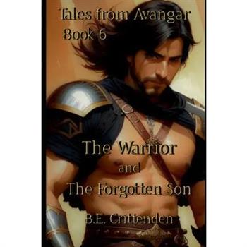Tales from Avangar Book 6 The Warrior and The Forgotten Son