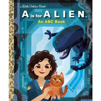 A is for Alien: An ABC Book (20th Century Studios Little Golden Book)