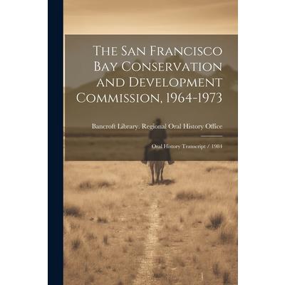 The San Francisco Bay Conservation and Development Commission, 1964-1973