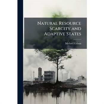 Natural Resource Scarcity and Adaptive States