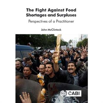 The Fight Against Food Shortages and Surpluses