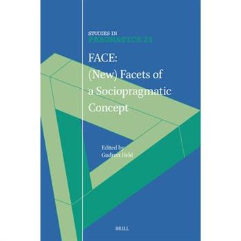 Face: (New) Facets of a Sociopragmatic Concept