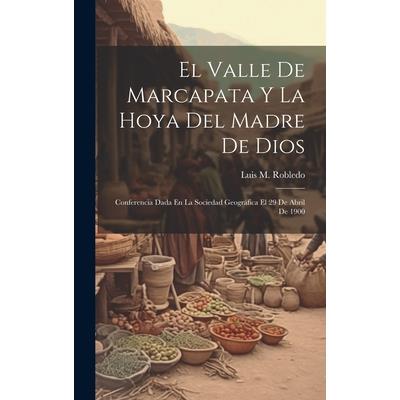 El Valle De Marcapata Y La Hoya Del Madre De Dios