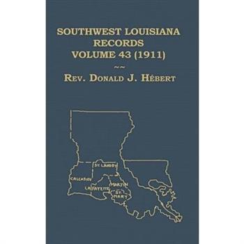 Southwest Louisiana Records Volume 43(XLIII), 1911