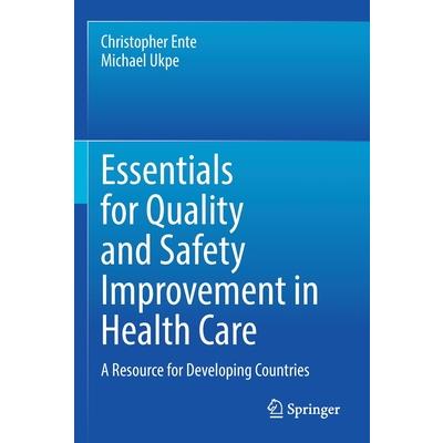 Essentials for Quality and Safety Improvement in Health Care