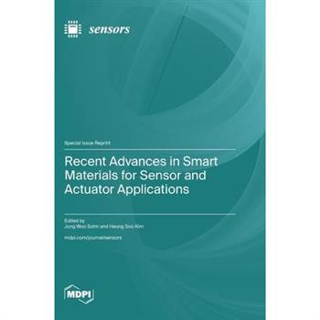 Recent Advances in Smart Materials for Sensor and Actuator Applications