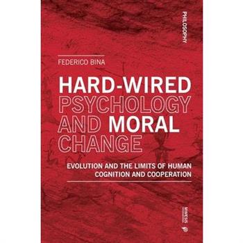 Hardwired Psychology and Moral Change