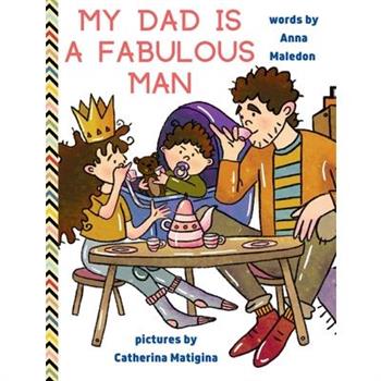 My Dad is a Fabulous Man