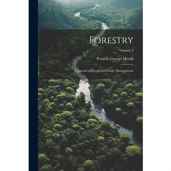 Forestry; a Journal of Forest and Estate Management; Volume 2
