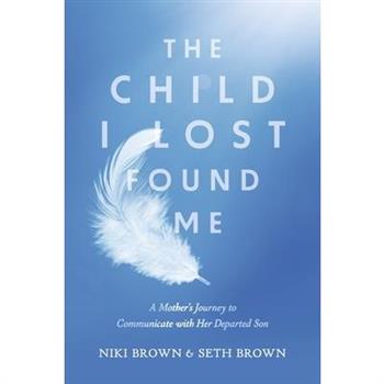 The Child I Lost Found Me