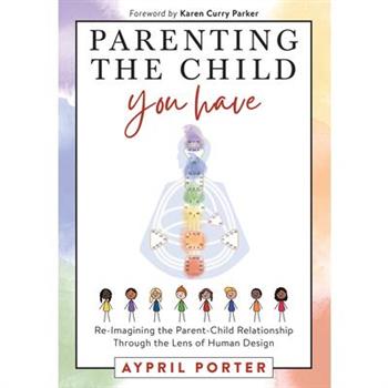 Parenting the Child You Have