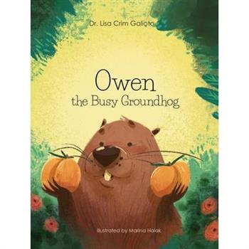 Owen the Busy Groundhog