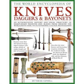 The World Encyclopedia of Knives, Daggers & Bayonets