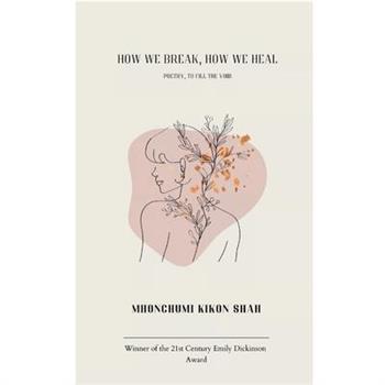 How We Break, How We Heal