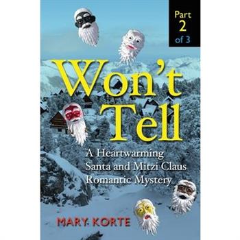 Won’t tell, Part 2 of 3