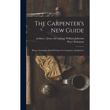 The Carpenter's New Guide