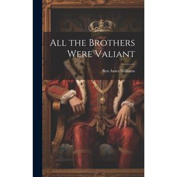 All the Brothers Were Valiant