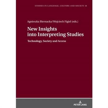 New Insights Into Interpreting Studies.