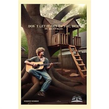 Don`t let it get to you, Ben!