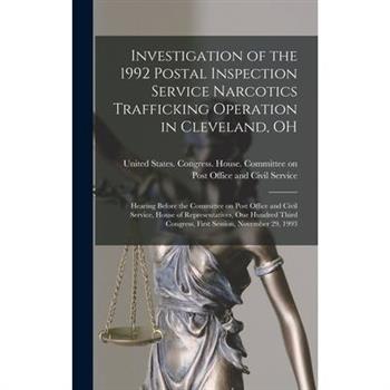 Investigation of the 1992 Postal Inspection Service Narcotics Trafficking Operation in Cleveland, OH