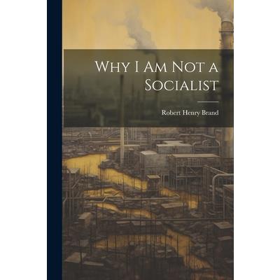 Why I am not a Socialist