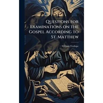 Questions for Examinations on the Gospel According to St. Matthew