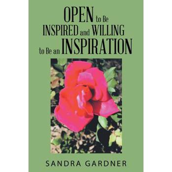 Open to Be Inspired and Willing to Be an Inspiration