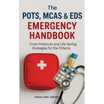 The POTS, MCAS & EDS Emergency Handbook