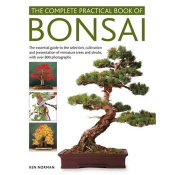 The Complete Practical Book of Bonsai