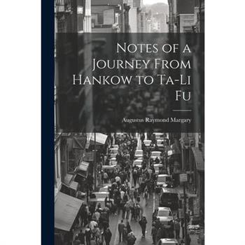 Notes of a Journey From Hankow to Ta-Li Fu