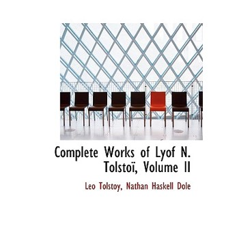 Complete Works of Lyof N. Tolsto, Volume II