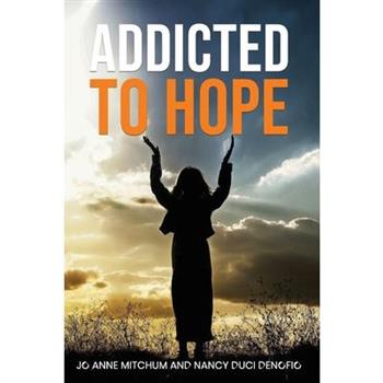 Addicted to Hope