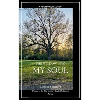 The Window into My Soul