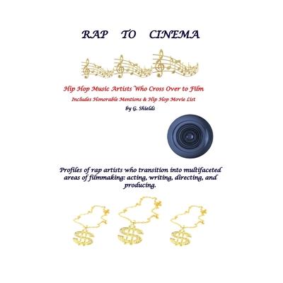 RAP TO CINEMA Hip Hop Music Artists Who Cross Over to Film Profiles of rap artists who transition into multifaceted areas of filmmaking, acting, writing, directing, and producing.