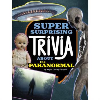 Super Surprising Trivia about the Paranormal