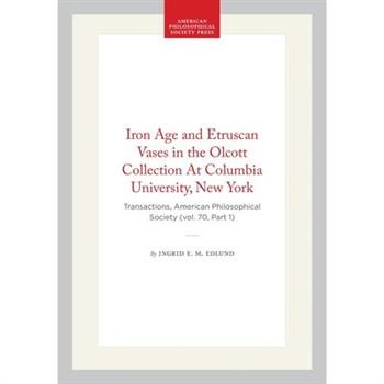 Iron Age and Etruscan Vases in the Olcott Collection at Columbia University, New York