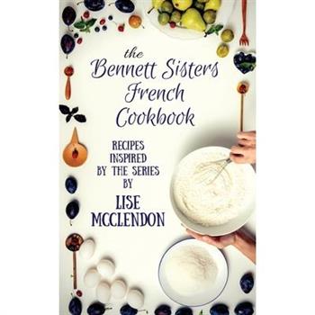 Bennett Sisters French Cookbook