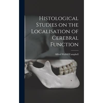 Histological Studies on the Localisation of Cerebral Function