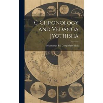 C Chronology and Vedanga Jyothisha