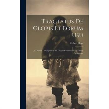 Tractatus de Globis Et Eorum Usu