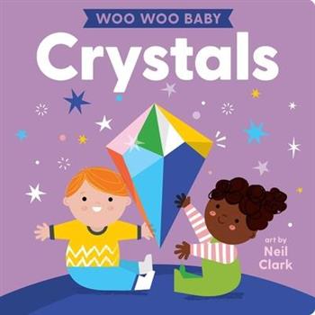 Woo Woo Baby: Crystals