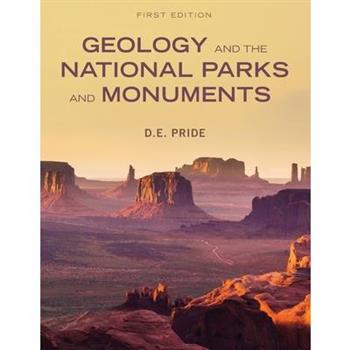 Geology and the National Parks and Monuments (First Edition)
