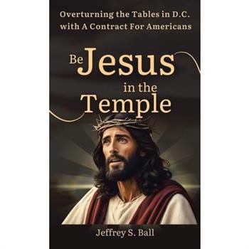 Be Jesus in the Temple