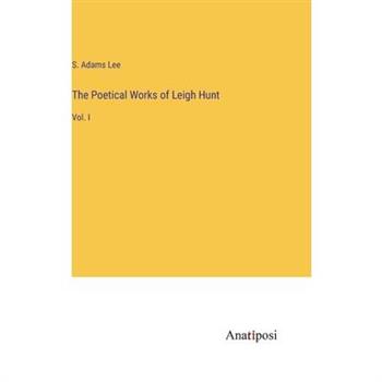 The Poetical Works of Leigh Hunt