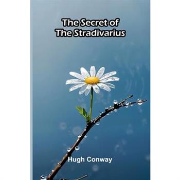 The Secret of the Stradivarius