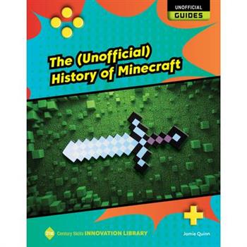 The (Unofficial) History of Minecraft
