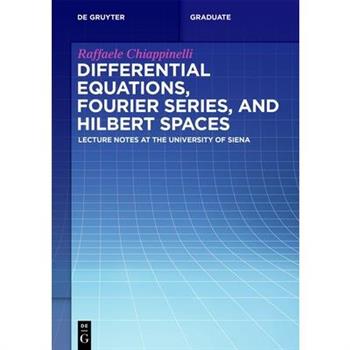 Differential Equations, Fourier Series, and Hilbert Spaces