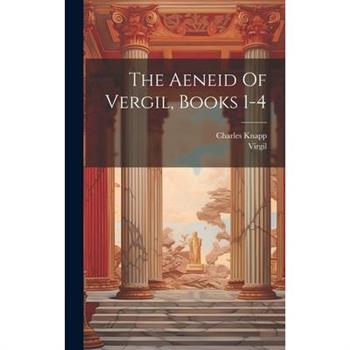 The Aeneid Of Vergil, Books 1-4