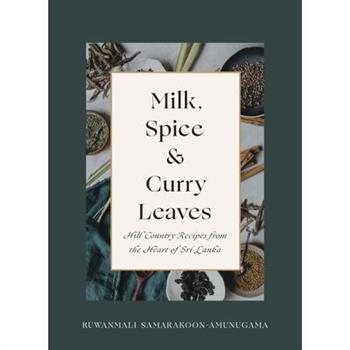 Milk, Spice and Curry Leaves