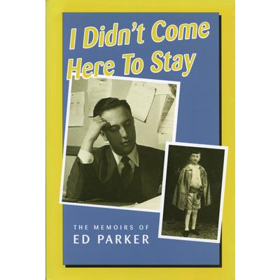 I Didn’t Come Here to Stay